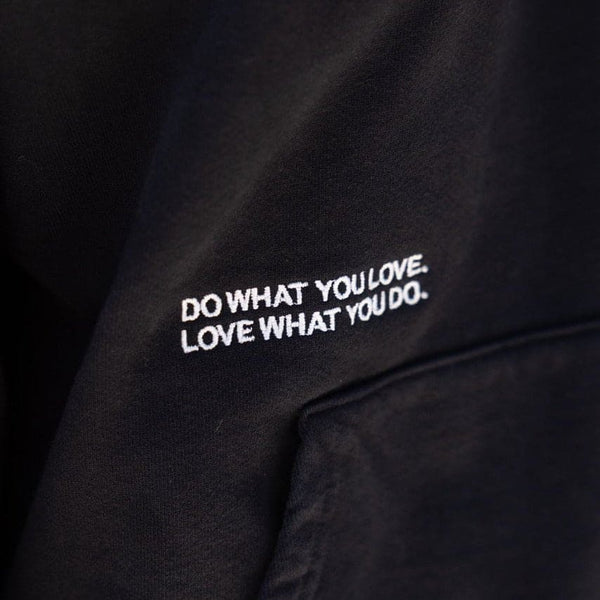 Love What You Do - Black Hoodie